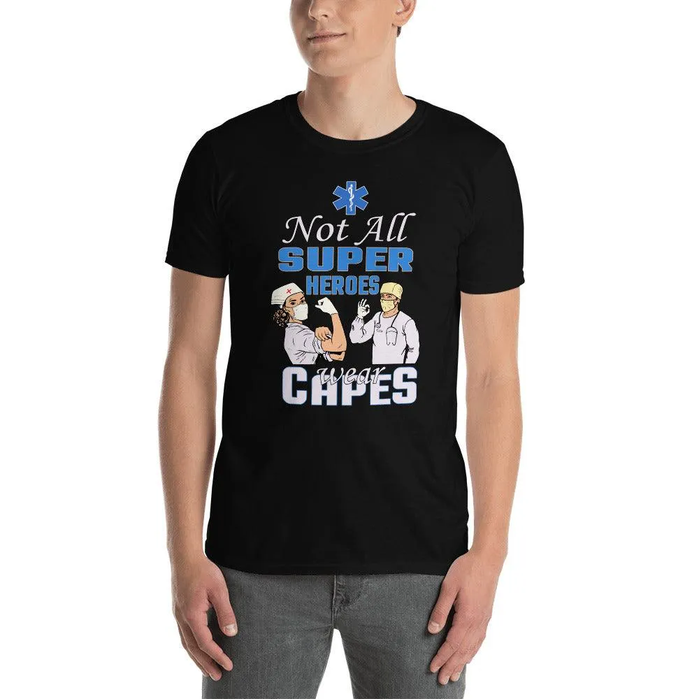 Unisex Short-Sleeve T-Shirt: Not All Heroes Wear Capes