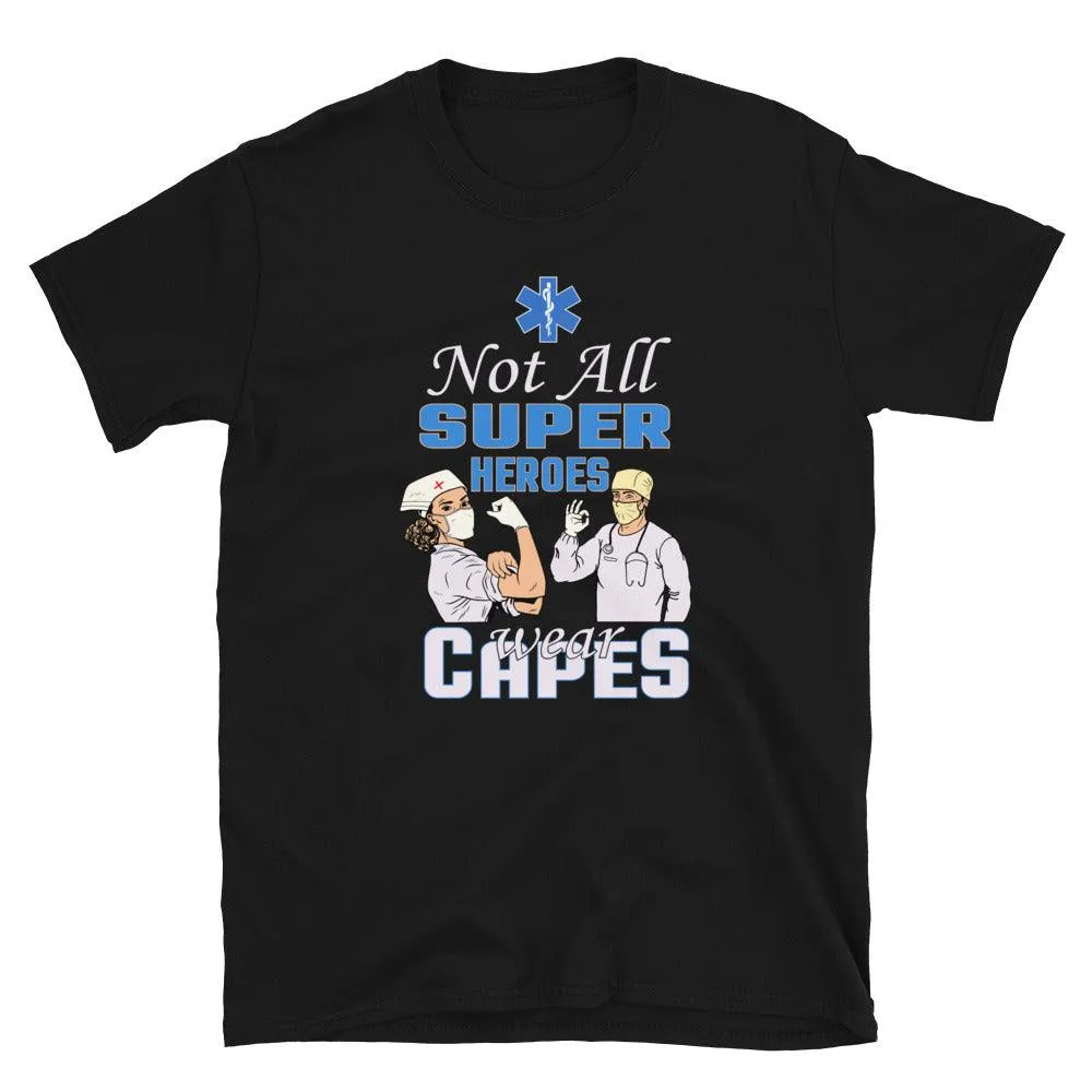 Unisex Short-Sleeve T-Shirt: Not All Heroes Wear Capes