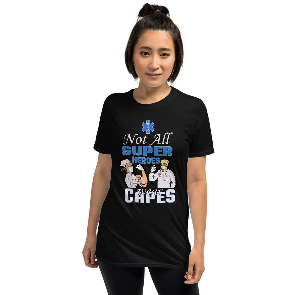 Unisex Short-Sleeve T-Shirt: Not All Heroes Wear Capes